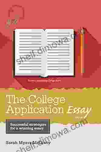 The College Application Essay 6th Ed