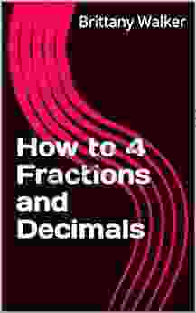 How to 4 Fractions and Decimals