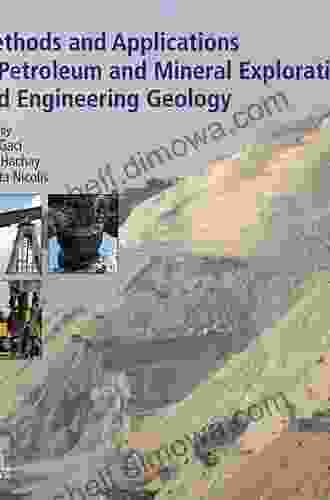 Methods And Applications In Petroleum And Mineral Exploration And Engineering Geology