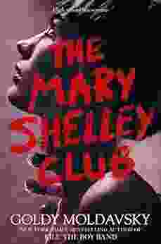 The Mary Shelley Club Goldy Moldavsky