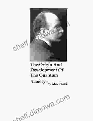 The Origin And Development Of Quantum Theory