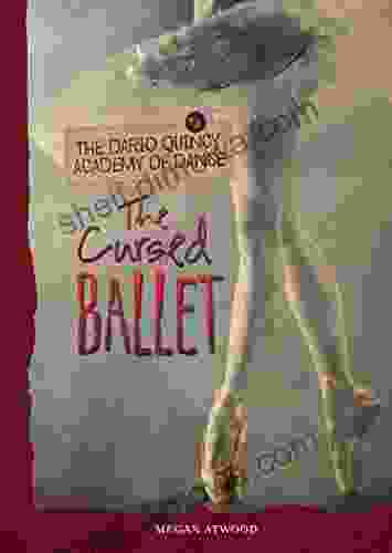 The Cursed Ballet (The Dario Quincy Academy Of Dance 3)