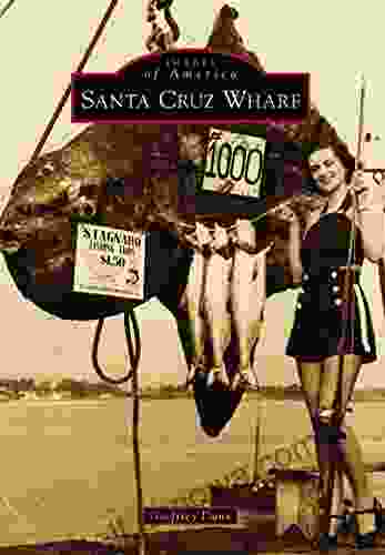 Santa Cruz Wharf (Images Of America)