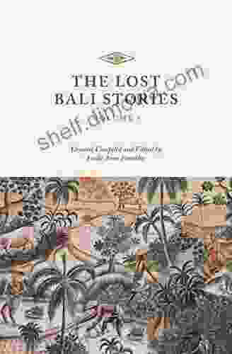 The Lost Bali Stories: Volume I