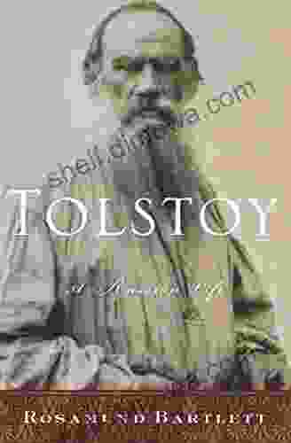 Tolstoy: A Russian Life Rosamund Bartlett