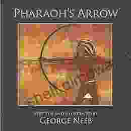 Pharaoh s Arrow George Neeb