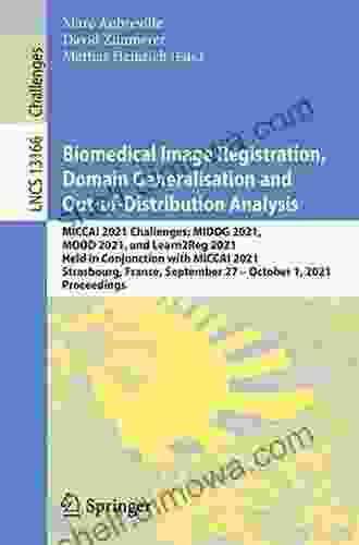 Biomedical Image Registration Domain Generalisation And Out Of Distribution Analysis: MICCAI 2024 Challenges: MIDOG 2024 MOOD 2024 And Learn2Reg 2024 Notes In Computer Science 13166)