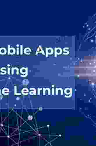 Machine Learning With Core ML: An IOS Developer S Guide To Implementing Machine Learning In Mobile Apps