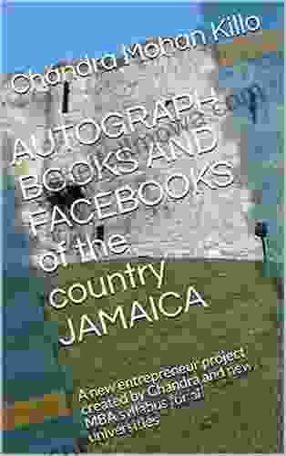 AUTOGRAPH AND FACEBOOKS Of The Country JAMAICA: A New Entrepreneur Project Created By Chandra And New MBA Syllabus For All Universities