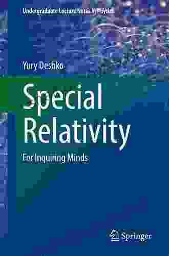 Special Relativity: For Inquiring Minds (Undergraduate Lecture Notes In Physics)