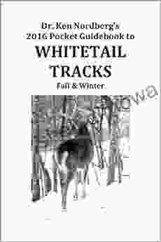 Dr Ken Nordberg S 2024 Pocket Guidebook To Whitetail Tracks Fall Winter