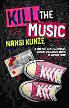 Kill The Music Nansi Kunze