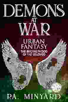 Demons At War: Urban Fantasy (The Brotherhood Of The Beloved 2)