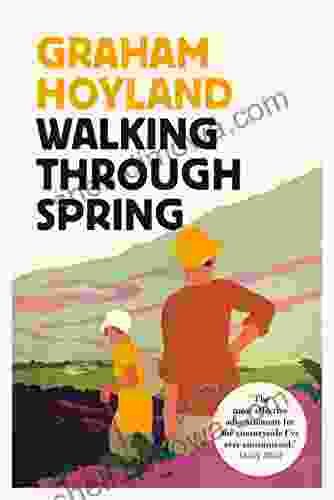 Walking Through Spring Graham Hoyland