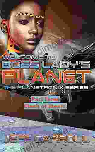 Welcome To Boss Lady S Planet: The Planetronix Part Three: Clash Of Ideals